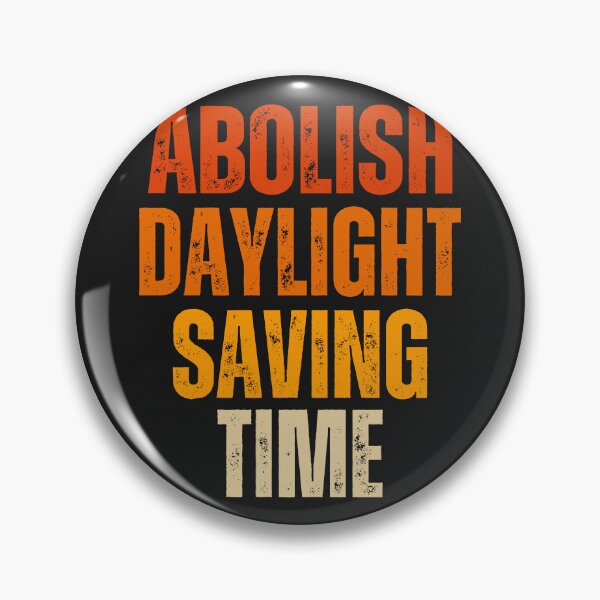 Item preview, Abolish daylight saving time,just saying designed and sold by erozzz.