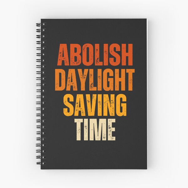 Item preview, Abolish daylight saving time,just saying designed and sold by erozzz.