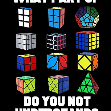 Imagen de la obra What Part Of Cubing Do You Not Understand Speed Cuber Gear de DynamicDesign