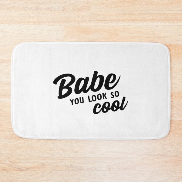 Item preview, babe you look so cool designed and sold by hatgan.