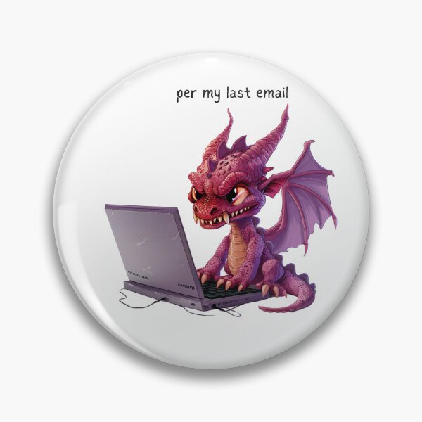 Item preview, Dragon - Per my last email - Snarky Funny designed and sold by kalyssa44.