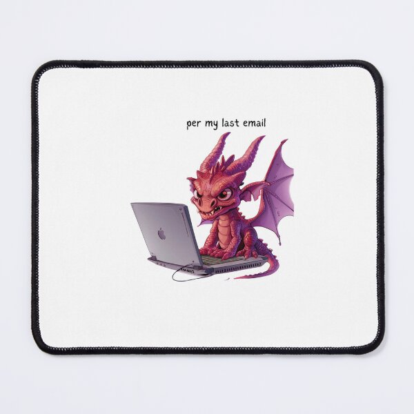 Item preview, Dragon - Per my last email - Snarky Funny designed and sold by kalyssa44.