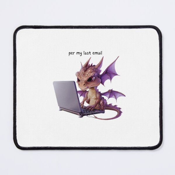 Item preview, Dragon - Per my last email - Snarky Funny designed and sold by kalyssa44.