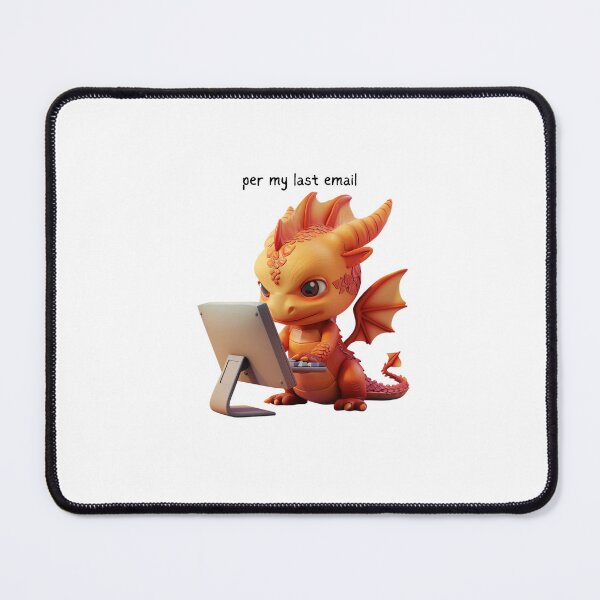 Item preview, Dragon - Per my last email - Snarky Funny designed and sold by kalyssa44.