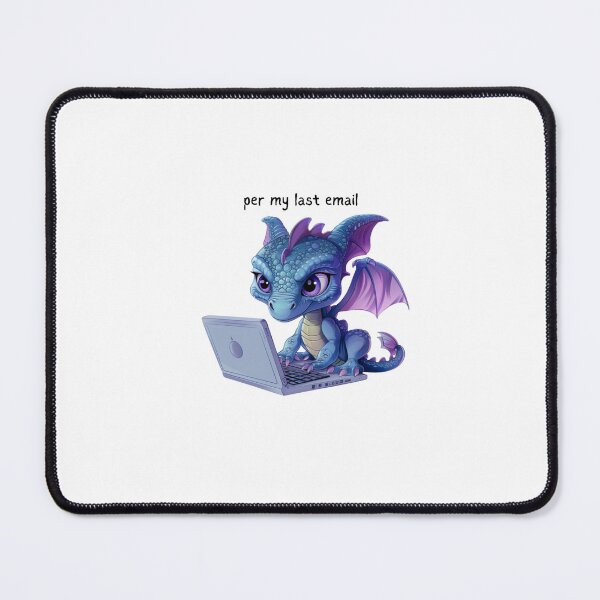 Item preview, Dragon - Per my last email - Snarky Funny designed and sold by kalyssa44.