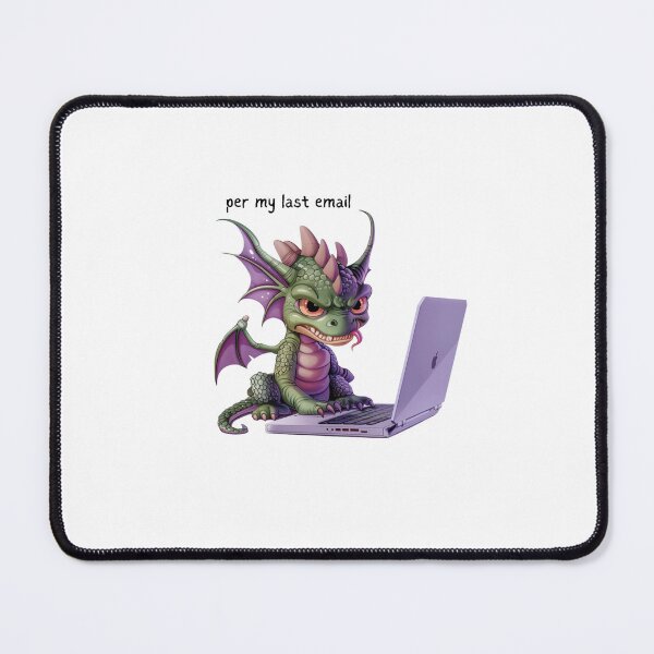 Item preview, Dragon - Per my last email - Snarky Funny designed and sold by kalyssa44.