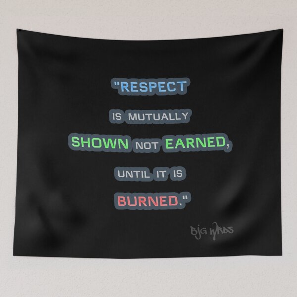 Item preview, "RESPECT is..." Quote 11/26/2023 designed and sold by BJGWRDS.