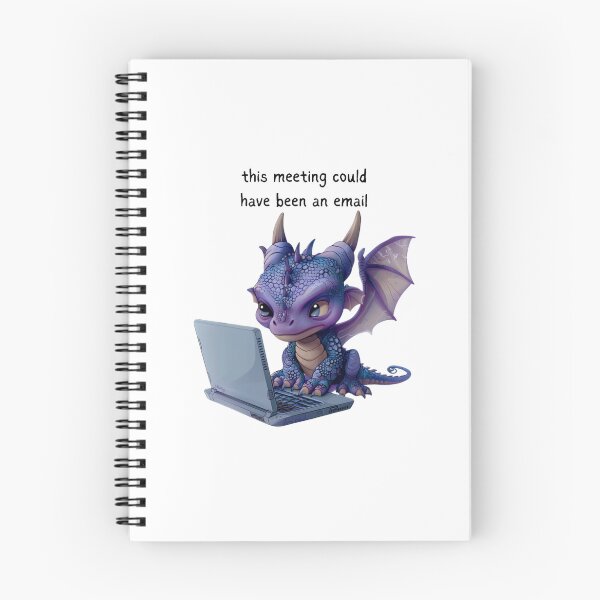 Item preview, Dragon - Meeting could have been an email - Snarky Funny designed and sold by kalyssa44.