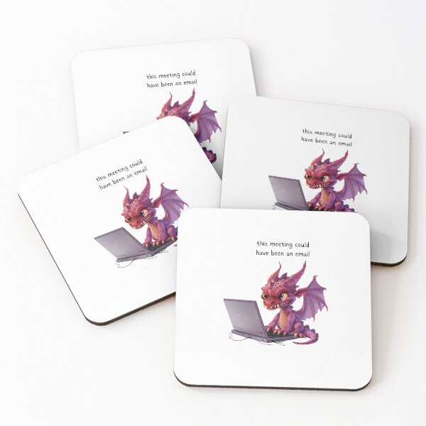 Item preview, Dragon - Meeting could have been an email - Snarky Funny designed and sold by kalyssa44.