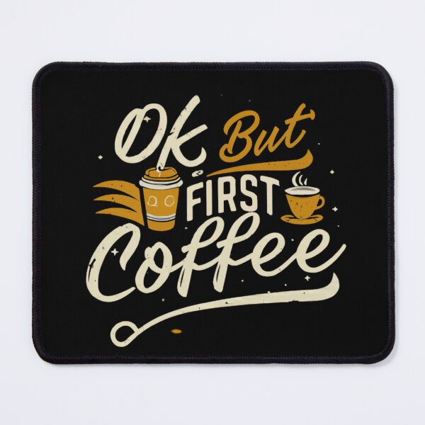 Item preview, Ok But First Coffee designed and sold by MG-MagicGallery.