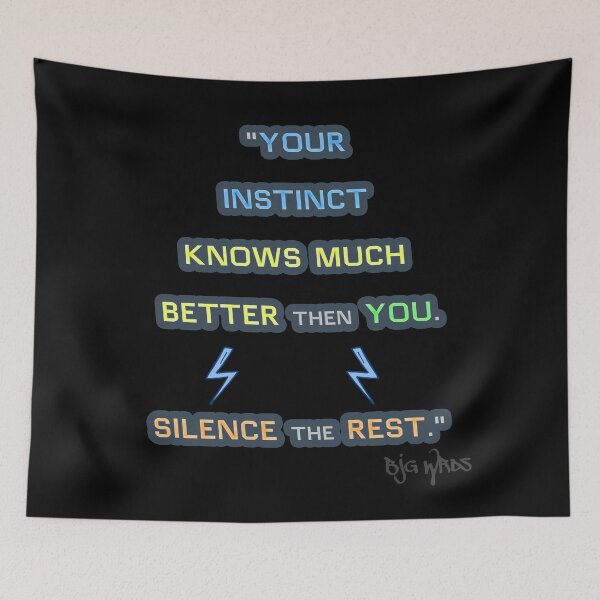 Item preview, "YOUR INSTINCT..." Quote 12/12/2023 designed and sold by BJGWRDS.