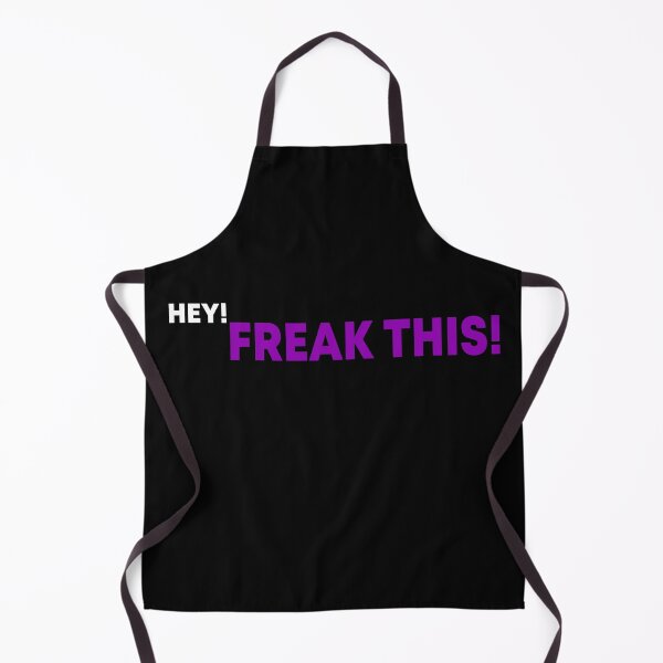 Item preview, "Hey, Freak THIS!" crazy phrases designed and sold by MechanicalART.