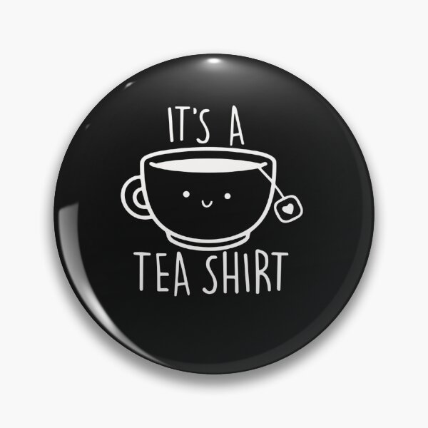 Item preview, It's A Tea Shirt T-Shirt Funny Tea Drinker Lover Tee designed and sold by Pitchou07.