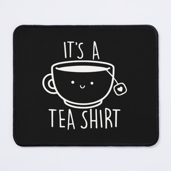 Item preview, It's A Tea Shirt T-Shirt Funny Tea Drinker Lover Tee designed and sold by Pitchou07.