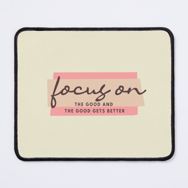 Item preview, Focus On The Good And The Good Gets Better designed and sold by newmariaph.
