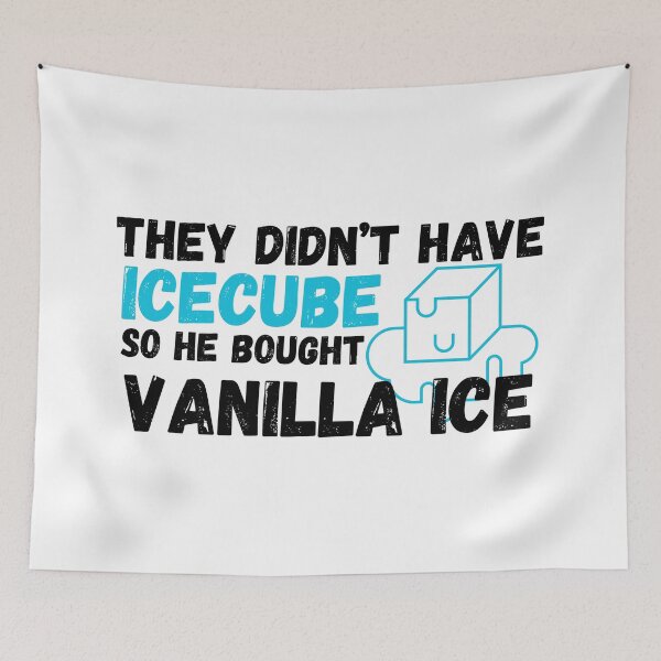 Item preview, THEY DIDN'T HAVE ICE CUBE designed and sold by yourgirlclaudia.