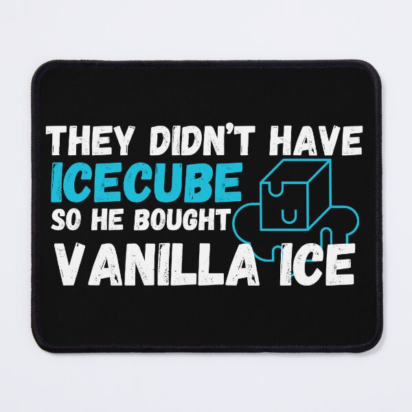 Item preview, THEY DIDN'T HAVE ICE CUBE designed and sold by yourgirlclaudia.