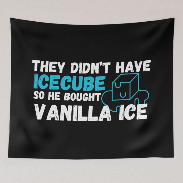 Item preview, THEY DIDN'T HAVE ICE CUBE designed and sold by yourgirlclaudia.