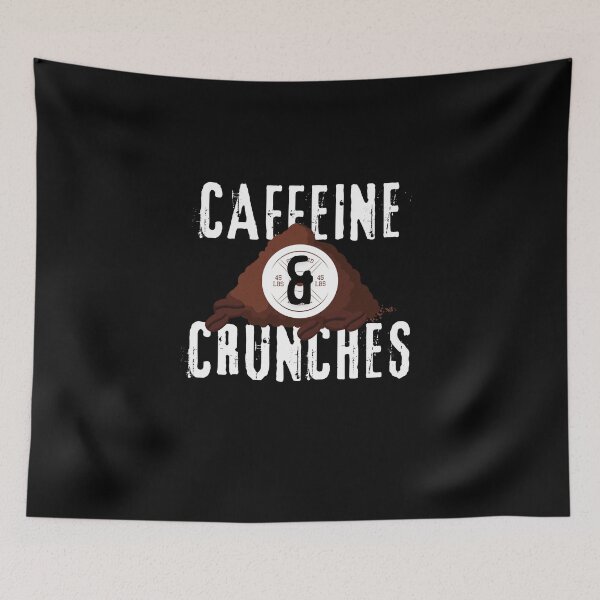 Item preview, Caffeine and Crunches Gym Quote designed and sold by FlammableTacoTS.