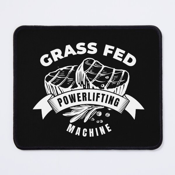 Item preview, Grass Fed Powerlifting Machine Gym Quote designed and sold by FlammableTacoTS.