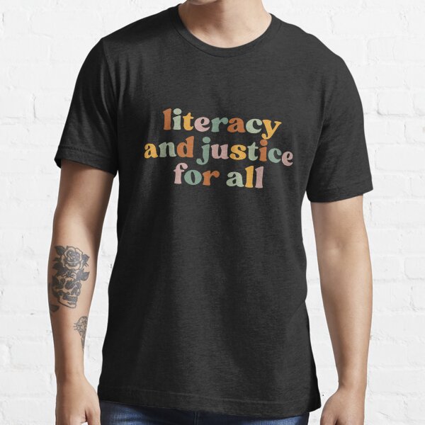 Item preview, Literacy and Justice for All Literacy Teacher Shirt Reading designed and sold by Pitchou07.