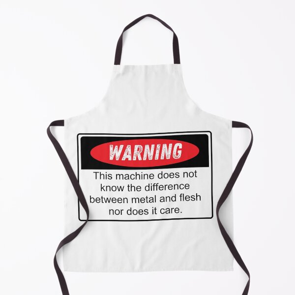 Item preview, Warning this machine does not know the difference between metal and flesh nor does it care designed and sold by belladesign7.