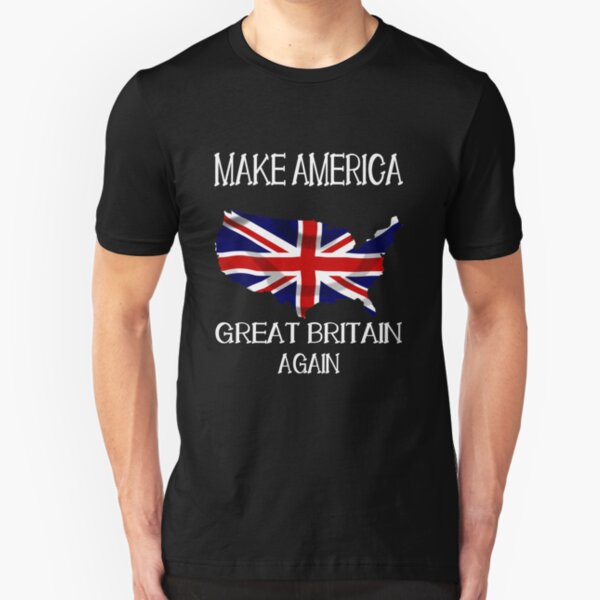 Make America Great Britain Again Funny UK US T-Shirt Slim Fit T-Shirt