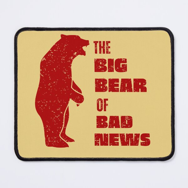 Item preview, The Big Bear Of Bad News designed and sold by justypun.