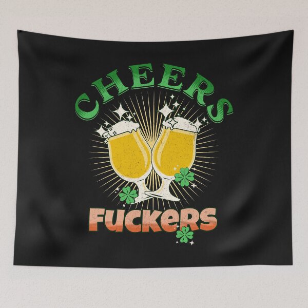 Item preview, Cheers Fuckers Funny St Patricks Day Irish Drinking designed and sold by SerhiiArt.