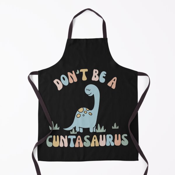 Item preview, Don't Be A Cuntasaurus Dinosaur Funny Dinosaur Lover designed and sold by Pitchou07.