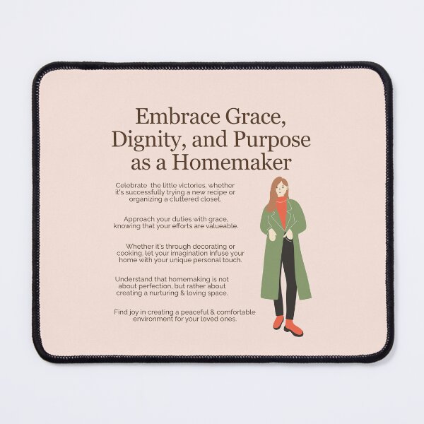 Item preview, Embrace Grace, Dignity, and Purpose as a Homemaker designed and sold by TheFocusedShop.