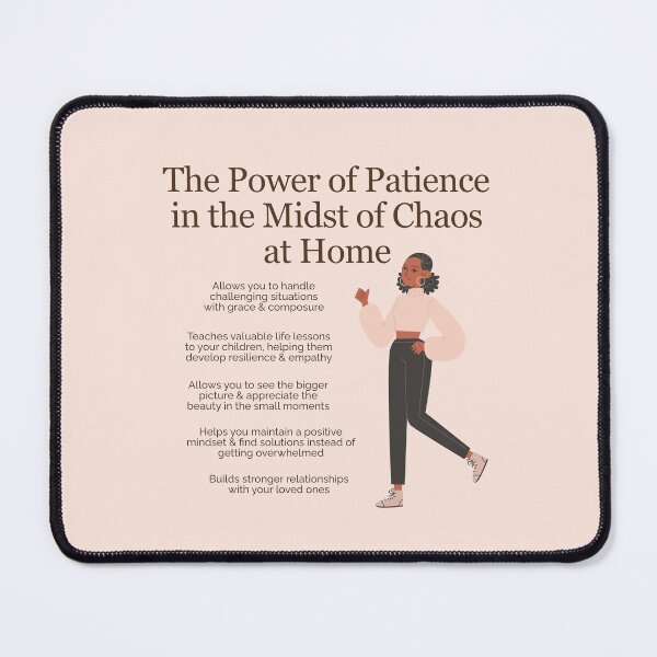 Item preview, The Power of Patience in the Midst of Chaos at Home designed and sold by TFHStore.