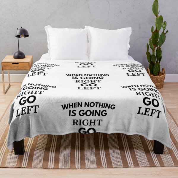 Item preview, When Nothing is Going Right Go Left designed and sold by Guess4best.