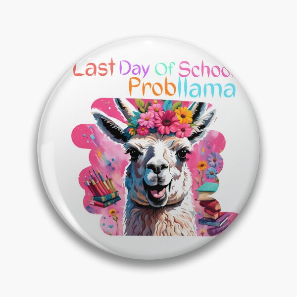 Item preview, Last day In school probllama   GCSE A level baccalaureate funny quotes weird quotes designed and sold by Coolparrotgirl.