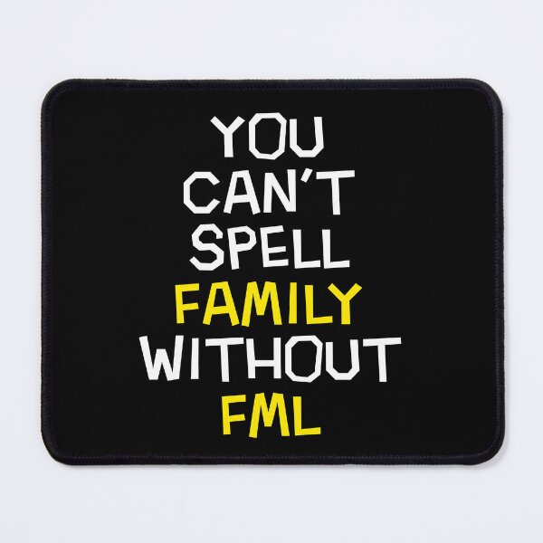 Item preview, Family FML friction funny sarcastic tension mom dad designed and sold by w1ckerman.