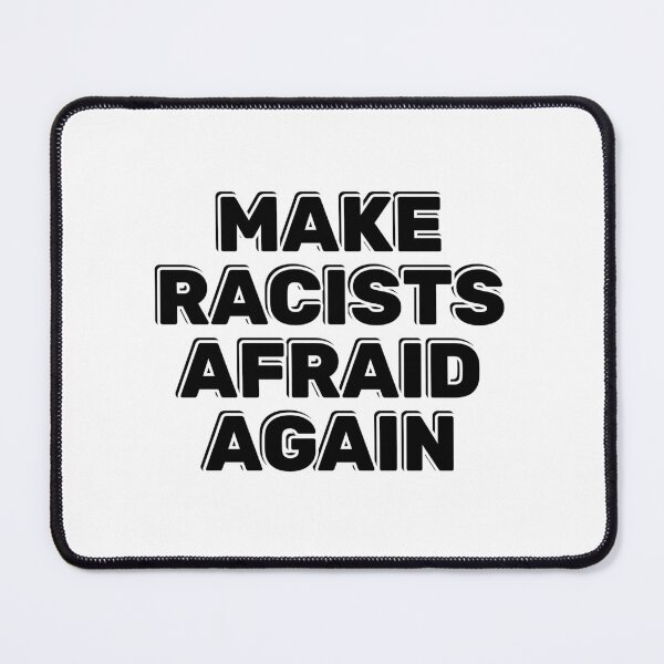 Item preview, Make racists afraid again  designed and sold by Inspirationmotivation.