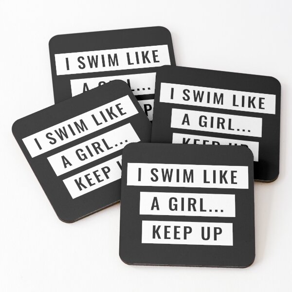 Item preview, I Swim Like A Girl Keep Up designed and sold by Turie.