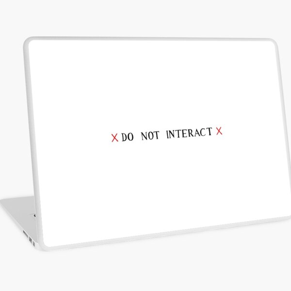 Do Not Interact Laptop Skin