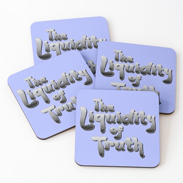 Item preview, The Liquidity of Truth - Perspective Bias Slogan designed and sold by Harlake.
