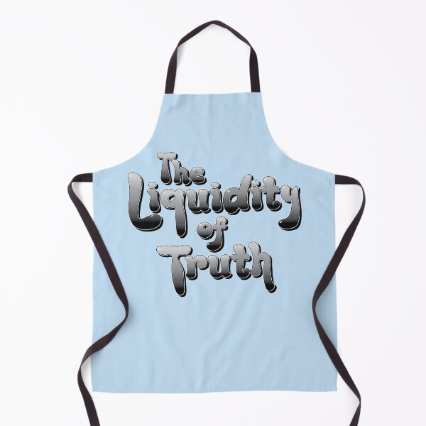 Item preview, The Liquidity of Truth - Perspective Bias Slogan designed and sold by Harlake.