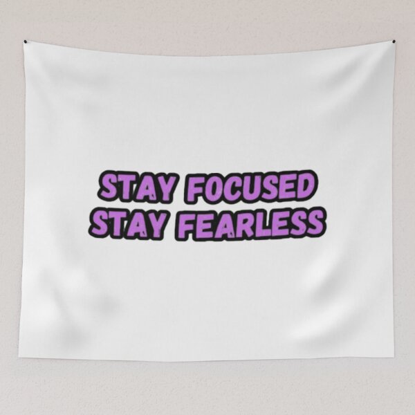 Item preview, Stay Focused Stay Fearless designed and sold by CapriCreatives.