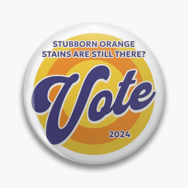 Item preview, Vote Removes Stubborn Orange Stains designed and sold by ValentinaHramov.