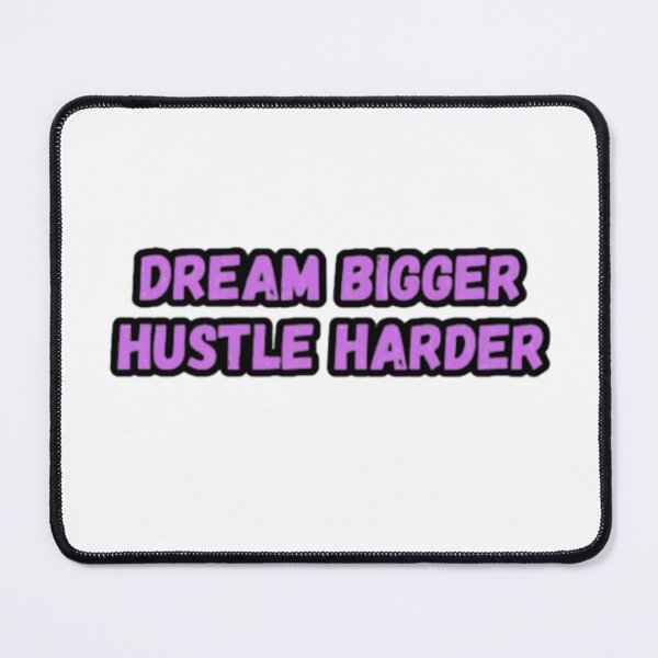 Item preview, Dream Bigger Hustle Harder designed and sold by CapriCreatives.