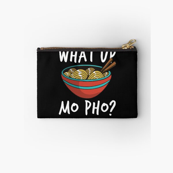 Item preview, What Up Mo Pho Funny Vietnamese Food Pho Gear designed and sold by DynamicDesign.