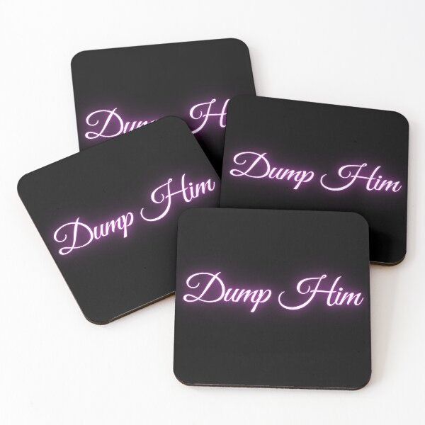 Item preview, Dump him  designed and sold by BettySpicer.