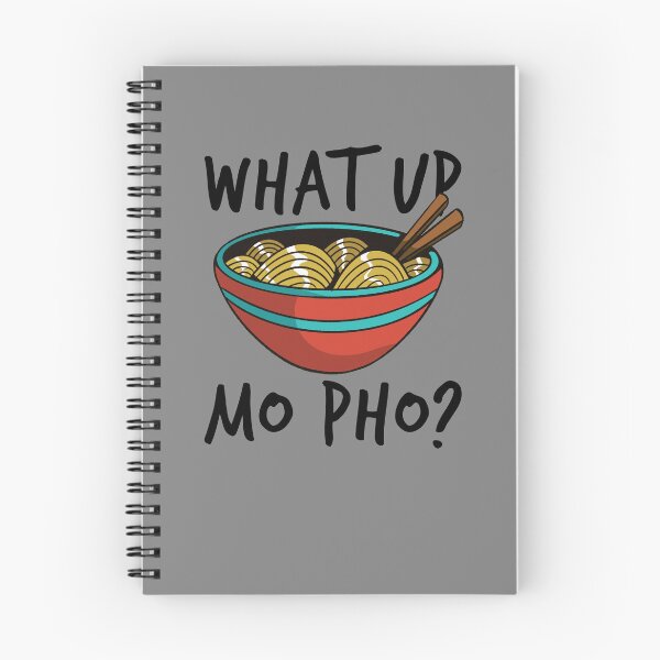 Item preview, What Up Mo Pho Funny Vietnamese Food Pho Gear designed and sold by DynamicDesign.