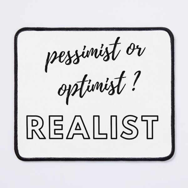Item preview, pessimist or optimist realist designed and sold by Periush.