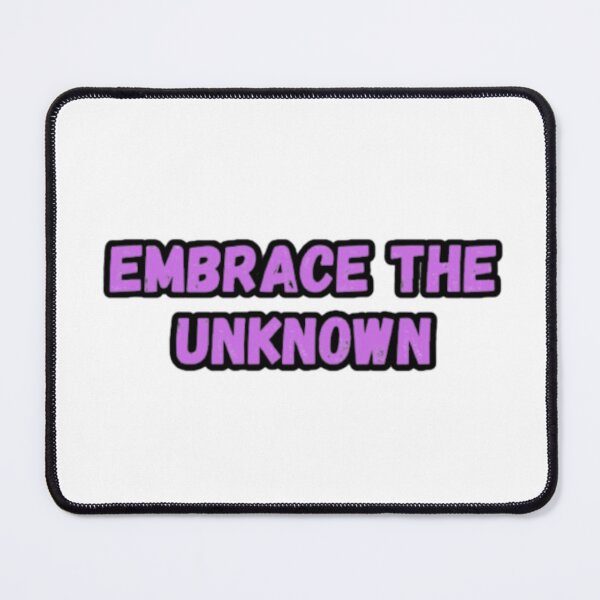 Item preview, Embrace The Unknown designed and sold by CapriCreatives.