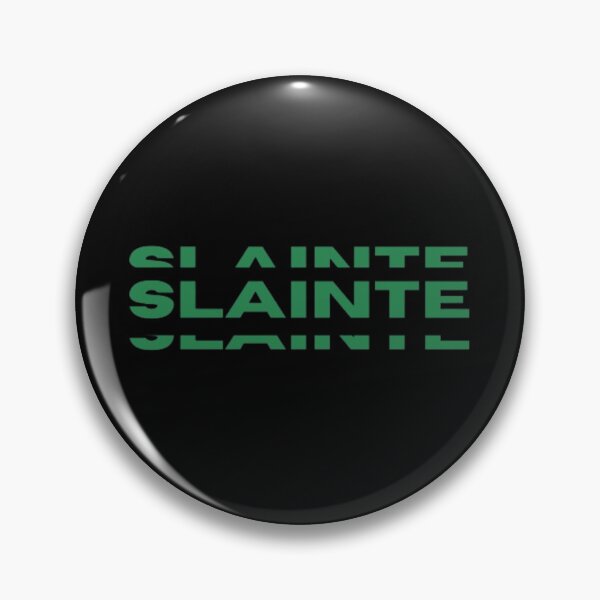 Item preview, SLAINTE designed and sold by printmala.