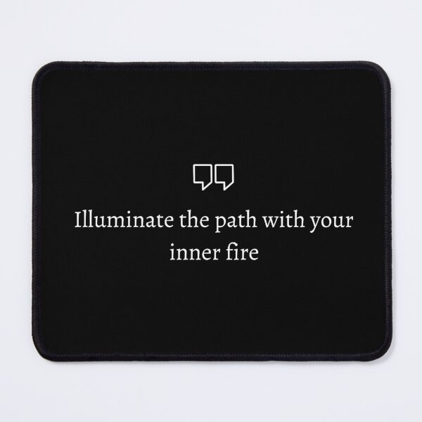 Item preview, Illuminate the path with your inner fire designed and sold by Zyloz.